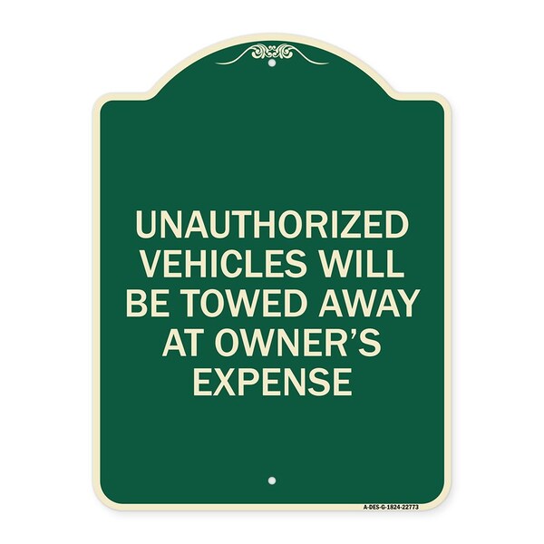 Signmission Unauthorized Vehicles Towed Away Owners Expense Heavy-Gauge Alum Sign, 18" L, 24" H, G-1824-22773 A-DES-G-1824-22773 - main